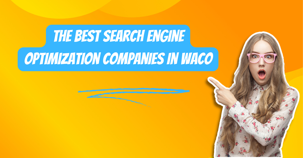 The Best Search Engine Optimization Companies Waco by bd seo lab